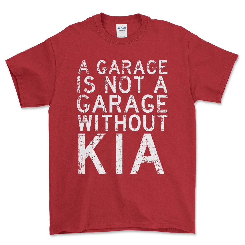 Kia - A Garage Is Not A Garage Without Kia - Unisex T-Shirt , Bomuld-Beklædning-Kia-Rød-S-Forside-Garage Culture Shop- garage - man cave - merchandise