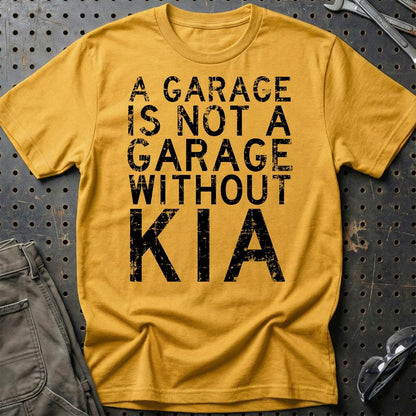 Kia - A Garage Is Not A Garage Without Kia - Unisex T-Shirt , Bomuld-Beklædning-Kia-Guld-S-Garage Culture Shop- garage - man cave - merchandise