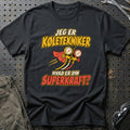 
Køletekniker – Hvad er din superkraft? – Unisex T-Shirt – Sort