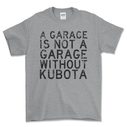 Kubota - A Garage Is Not A Garage Without Kubota - Unisex T-Shirt , Bomuld-Beklædning-Kubota-Grå Sport-S-Forside-Garage Culture Shop- garage - man cave - merchandise