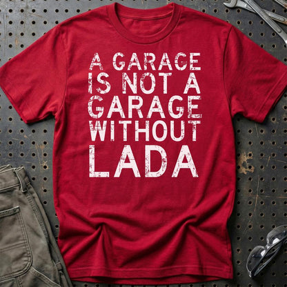 Lada - A Garage Is Not A Garage Without Lada - Unisex T-Shirt , Bomuld-Beklædning-Lada-Rød-S-Garage Culture Shop- garage - man cave - merchandise