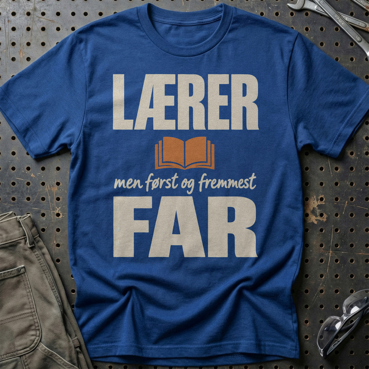 
Produktbillede af Lærer – Men Først Og Fremmest Far T-Shirt