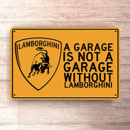 Lamborghini A Garage Is Not A Garage Without Lamborghini Skilte, Musemåtte, Dørmåtte-Skilte-Lamborghini-Garage Culture Shop- garage - man cave - merchandise