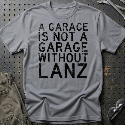 Lanz - A Garage Is Not A Garage Without Lanz - Unisex T-Shirt , Bomuld-Beklædning-Lanz-Grå Sport-S-Garage Culture Shop- garage - man cave - merchandise