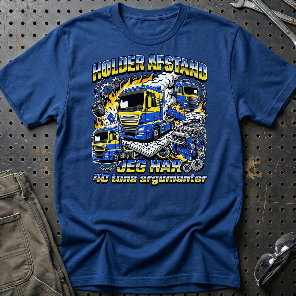 Lastbilchauffør Holder Afstand, Jeg Har 40 Tons Argumenter - Unisex T-Shirt , Bomuld-Beklædning-Garage Culture-Blå Royal-S-Garage Culture Shop- garage - man cave - merchandise