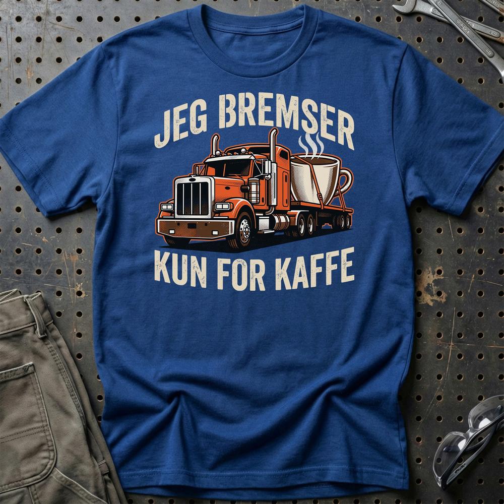 Lastbilchauffør Jeg Bremser Kun for Kaffe - Unisex T-Shirt , Bomuld-Beklædning-Garage Culture-Blå Royal-S-Garage Culture Shop- garage - man cave - merchandise
