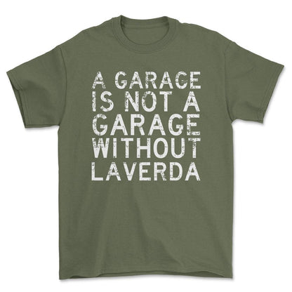 Laverda - A Garage Is Not A Garage Without Laverda - Unisex T-Shirt , Bomuld-Beklædning-Laverda-Grøn Militær-S-Forside-Garage Culture Shop- garage - man cave - merchandise