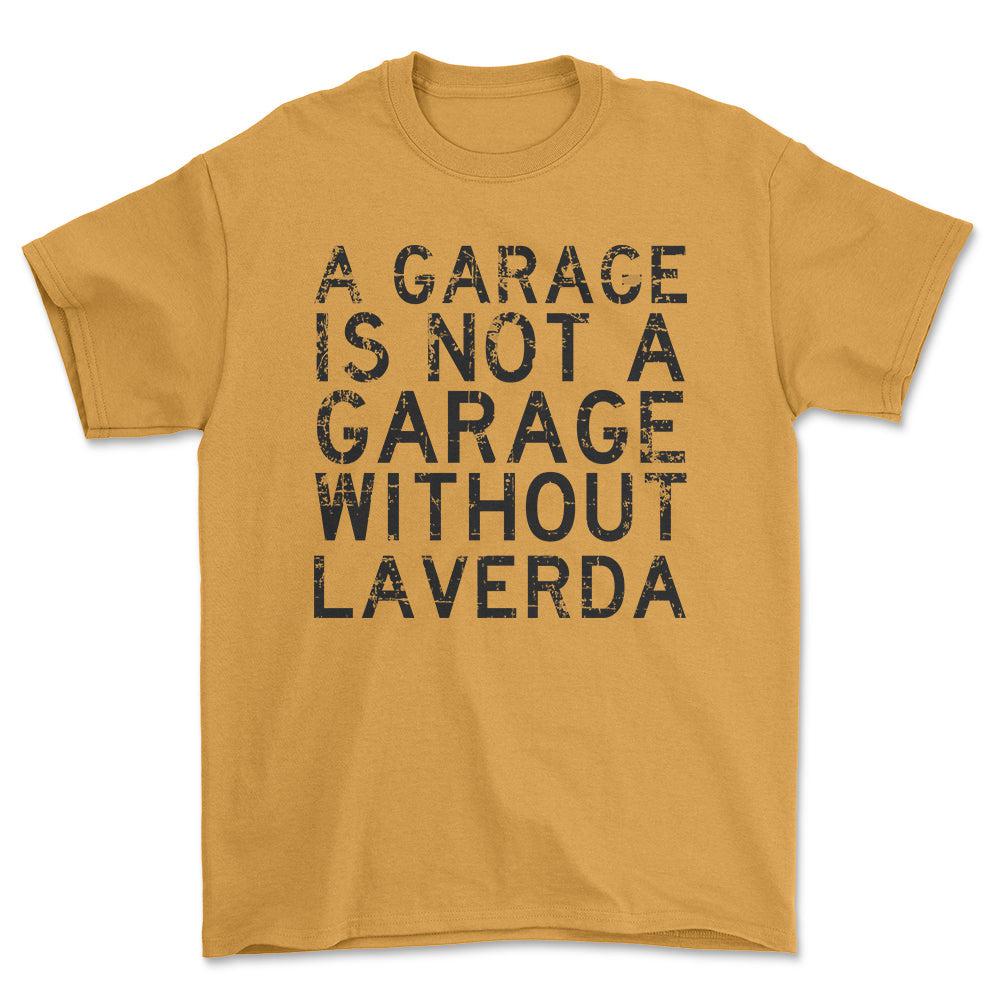 Laverda - A Garage Is Not A Garage Without Laverda - Unisex T-Shirt , Bomuld-Beklædning-Laverda-Guld-S-Forside-Garage Culture Shop- garage - man cave - merchandise
