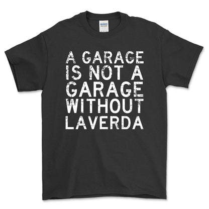 Laverda - A Garage Is Not A Garage Without Laverda - Unisex T-Shirt , Bomuld-Beklædning-Laverda-Sort-S-Forside-Garage Culture Shop- garage - man cave - merchandise
