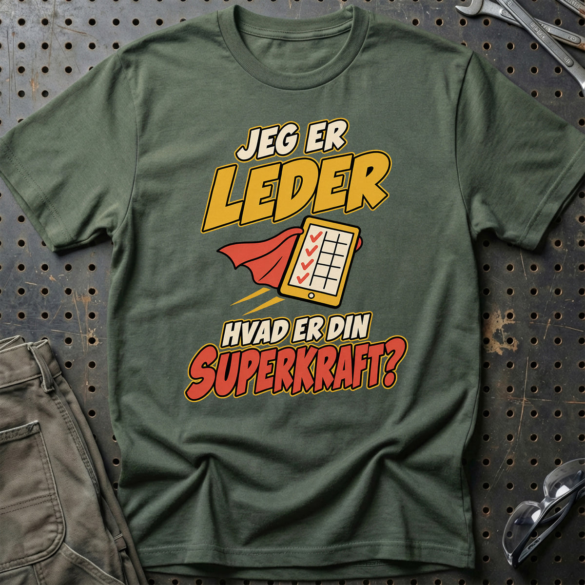
Leder – Hvad er din superkraft? – Unisex T-Shirt – Grøn Militær