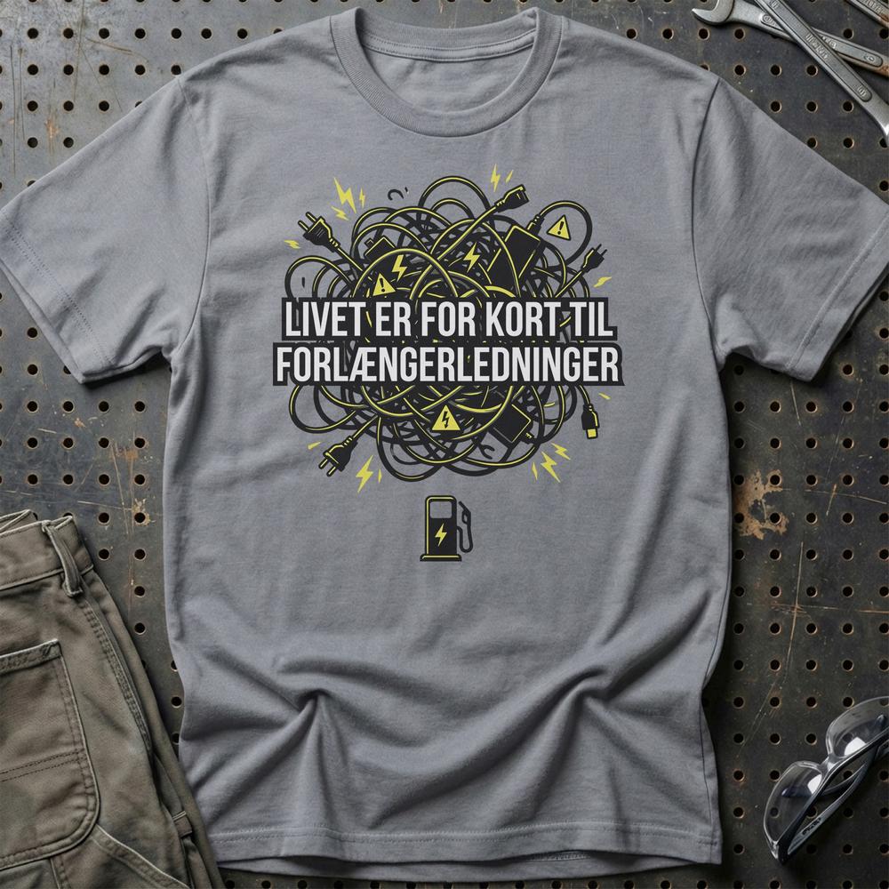 Livet Er For Kort Til Forlængerledninger T-Shirt-Beklædning-Garage Culture-Grå Sport-S-Garage Culture Shop- garage - man cave - merchandise