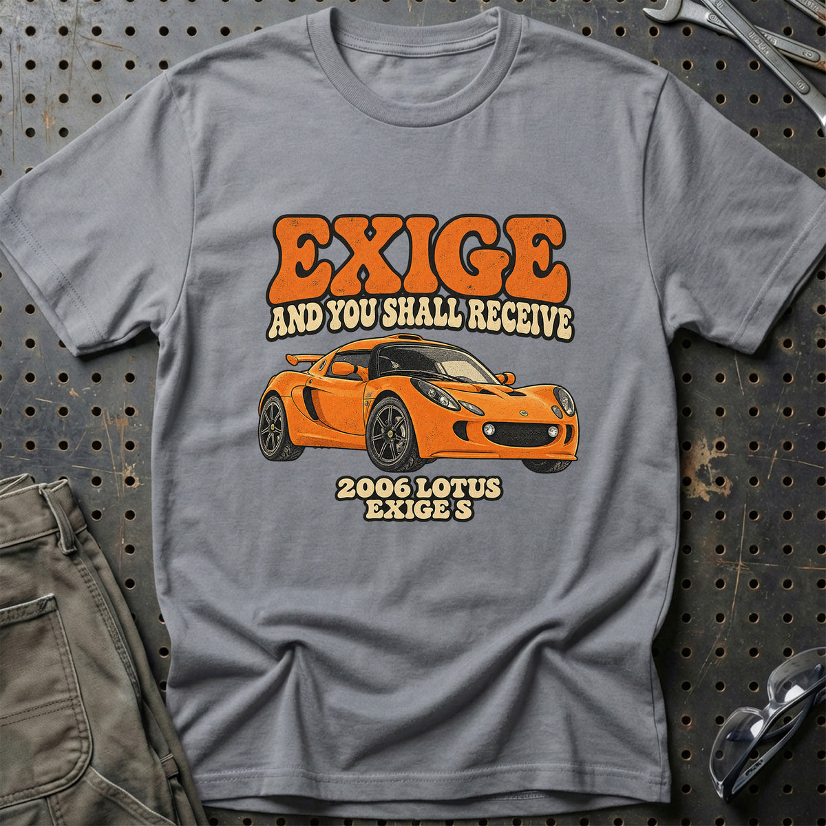 
Lotus Exige S 2006 – Exige and You Shall Receive T-Shirt – Grå Sport