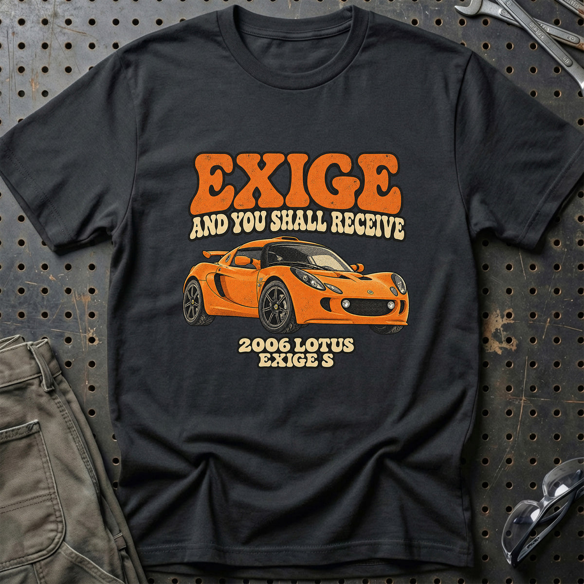 
Lotus Exige S 2006 – Exige and You Shall Receive T-Shirt – Sort