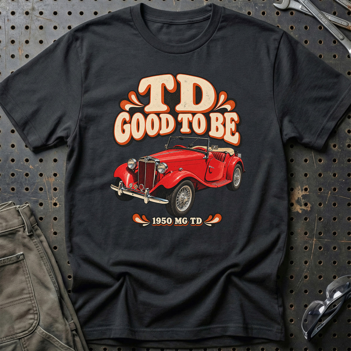 
MG TD 1950 – TD Good to Be T-Shirt – Sort