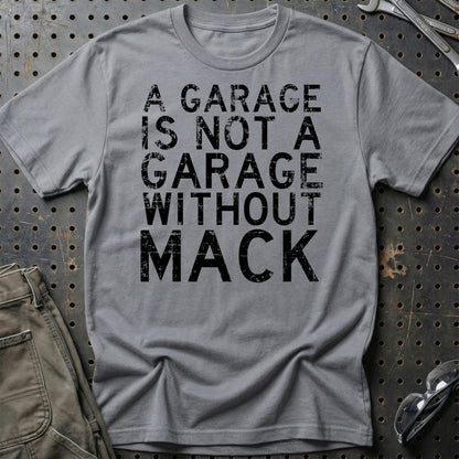 Mack - A Garage Is Not A Garage Without Mack - Unisex T-Shirt , Bomuld-Beklædning-Mack-Grå Sport-S-Garage Culture Shop- garage - man cave - merchandise