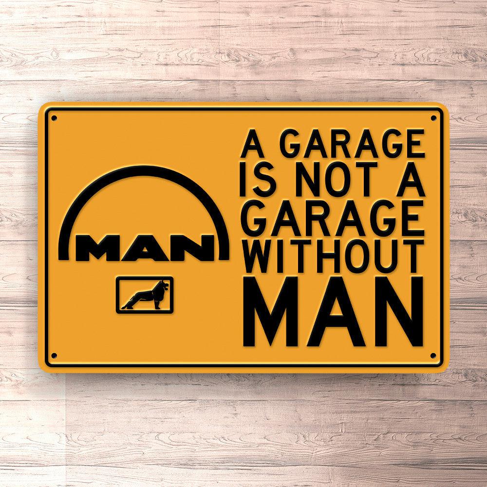 Man A Garage Is Not A Garage Without Man Skilte, Musemåtte, Dørmåtte-Skilte-Man-Garage Culture Shop- garage - man cave - merchandise