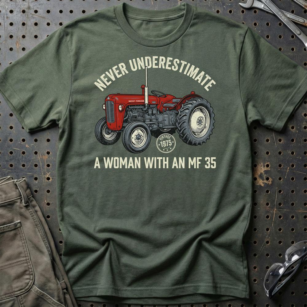 Massey Ferguson 35 Never Underestimate A Woman With AN MF 35 - Unisex T-Shirt-Beklædning-Massey Ferguson-Grøn Militær-S-Garage Culture Shop- garage - man cave - merchandise