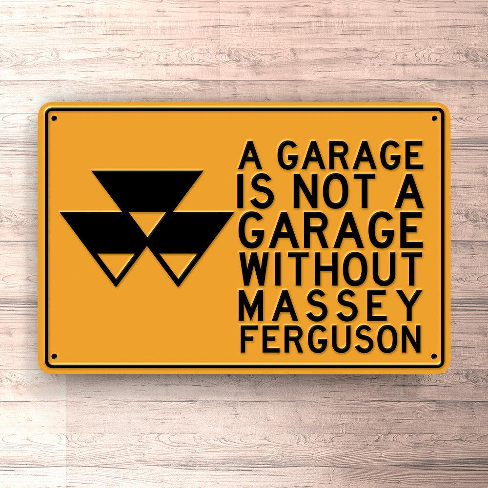 Massey Ferguson A Garage Is Not A Garage Without Massey Ferguson Skilte, Musemåtte, Dørmåtte , Plakat-Skilte-Massey Ferguson-Garage Culture Shop- garage - man cave - merchandise