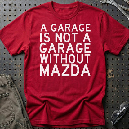 Mazda A Garage Is Not A Garage Without Mazda Unisex T-Shirt , Bomuld-Beklædning-Mazda-Rød-S-Garage Culture Shop- garage - man cave - merchandise