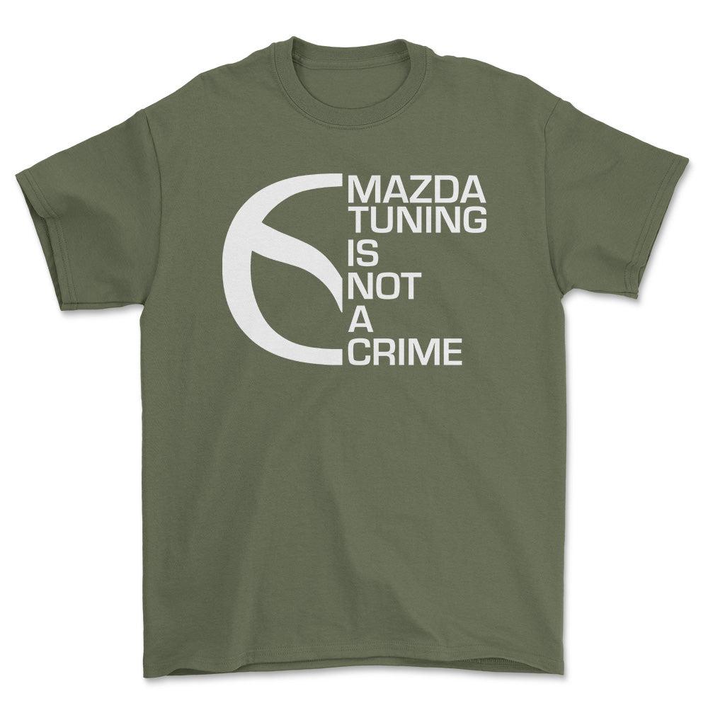 Mazda Tuning Is Not A Crime T-Shirt-Beklædning-Mazda-Grøn Militær-S-Garage Culture Shop- garage - man cave - merchandise