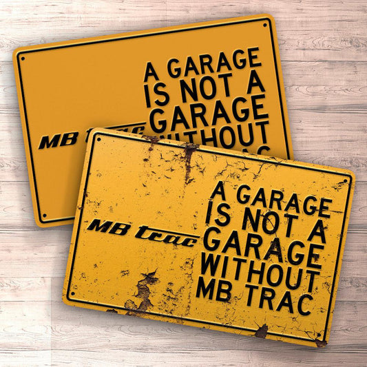 Mb Trac A Garage Is Not A Garage Without Mb Trac Skilte, Musemåtte, Dørmåtte , Plakat-Skilte-MB Trac-Garage Culture Shop- garage - man cave - merchandise