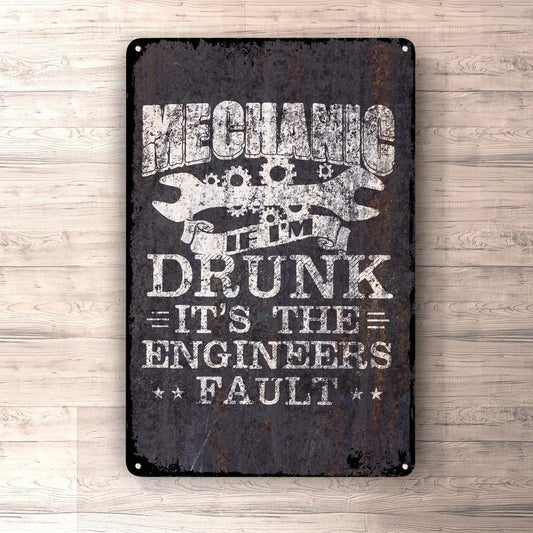 Mechanic If I'M Drunk It'S The Engineers Fault Skilte, Musemåtte, Dørmåtte-Skilte-Funny Garage-Garage Culture Shop- garage - man cave - merchandise