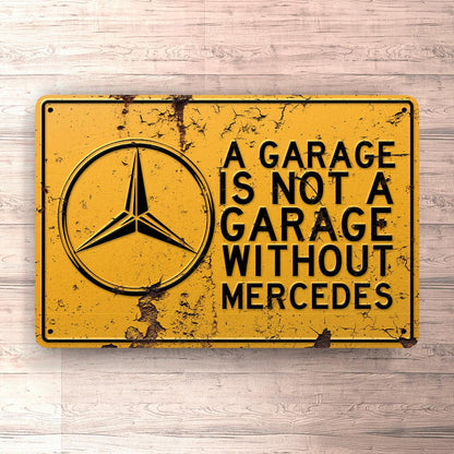 Mercedes A Garage Is Not A Garage Without Mercedes Skilte, Musemåtte, Dørmåtte , Plakat-Skilte-Mercedes-Garage Culture Shop- garage - man cave - merchandise