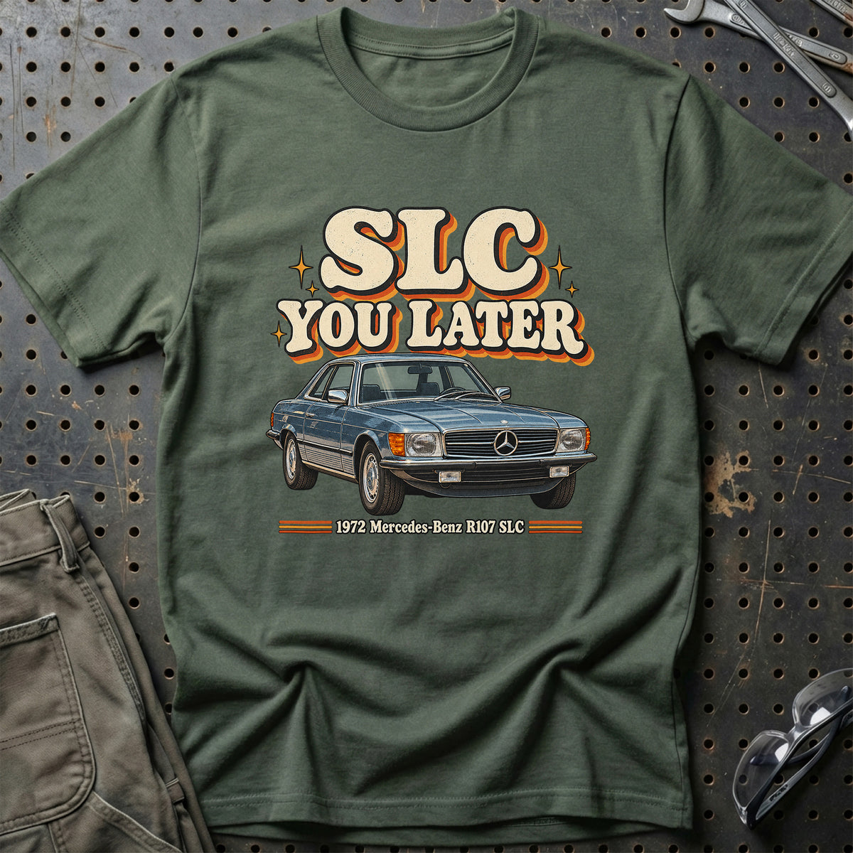 
Mercedes-Benz R107 SLC 1972 – SLC You Later T-Shirt – Grøn Militær