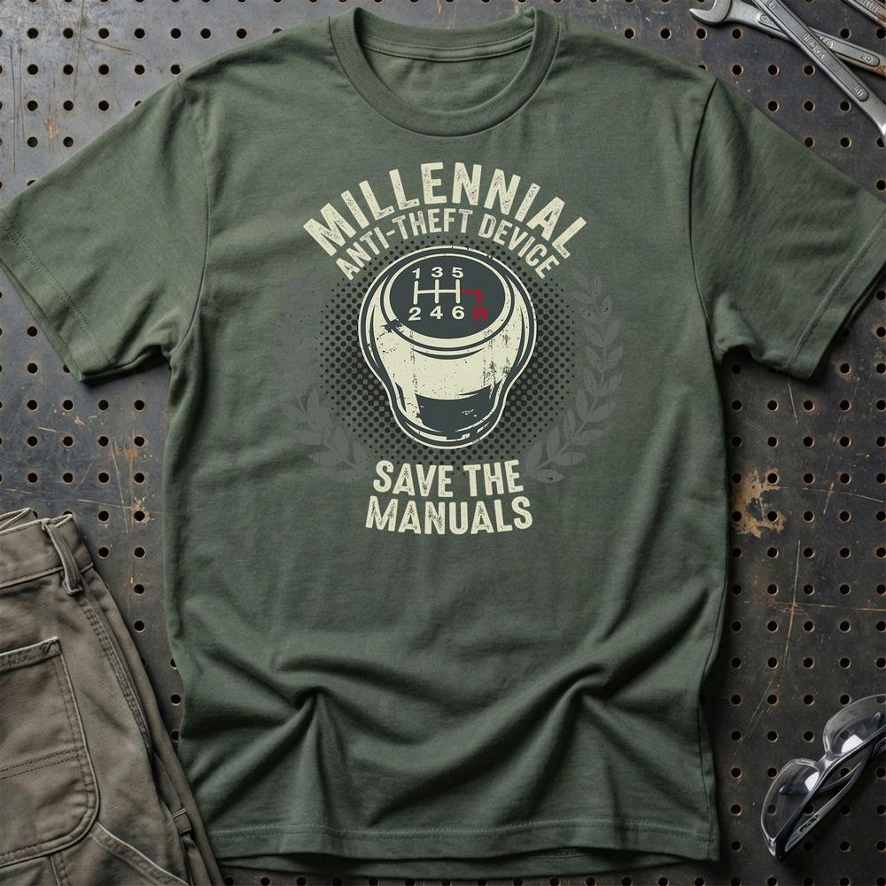 Millennial Anti-Theft Device Save The Manuals T-Shirt-Beklædning-Garage Culture-Grøn Militær-S-Garage Culture Shop- garage - man cave - merchandise