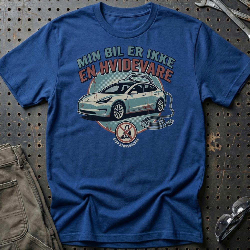 Min Bil Er Ikke En Hvidevare Stop Støvsugerne T-Shirt-Beklædning-Garage Culture-Blå Royal-S-Garage Culture Shop- garage - man cave - merchandise