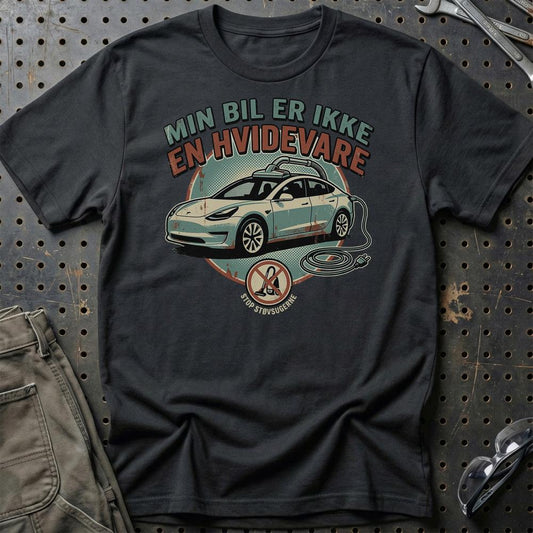 Min Bil Er Ikke En Hvidevare Stop Støvsugerne - Unisex T-Shirt , Bomuld-Beklædning-Garage Culture-Sort-S-Garage Culture Shop- garage - man cave - merchandise