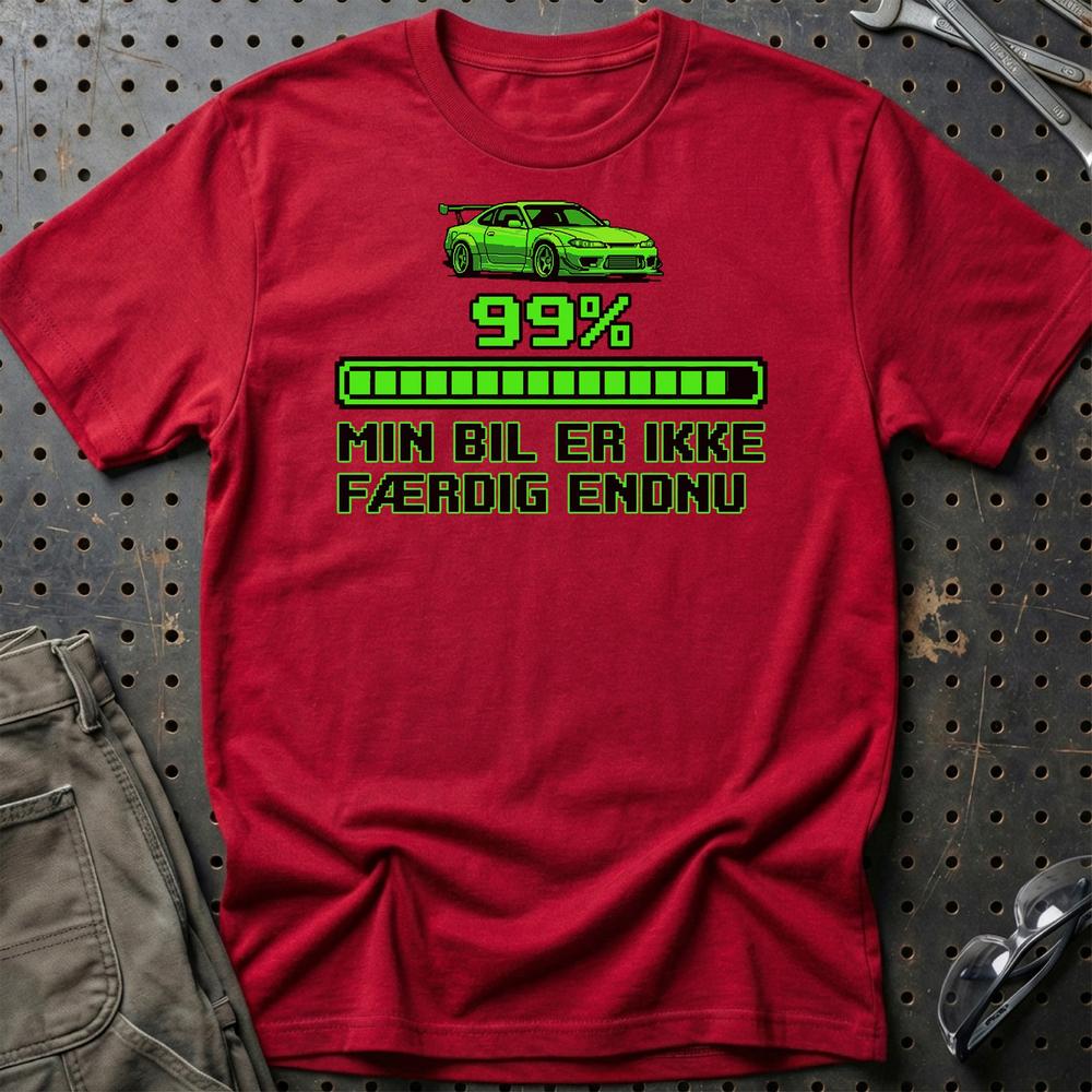 Min Bil Er Ikke Færdig Endnu T-Shirt - 99% Loaded T-Shirt-Beklædning-Garage Culture-Rød-S-Garage Culture Shop- garage - man cave - merchandise