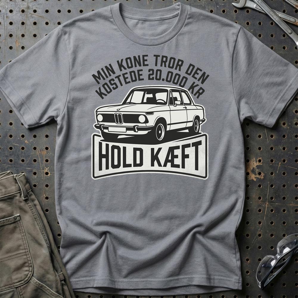 Min Kone Tror Den Kostede 20.000 Kr – Hold Kæft Unisex T-Shirt , Bomuld-Beklædning-Garage Culture-Grå Sport-S-Garage Culture Shop- garage - man cave - merchandise