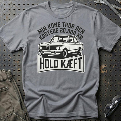 Min Kone Tror Den Kostede 20.000 Kr – Hold Kæft Unisex T-Shirt , Bomuld-Beklædning-Garage Culture-Grå Sport-S-Garage Culture Shop- garage - man cave - merchandise