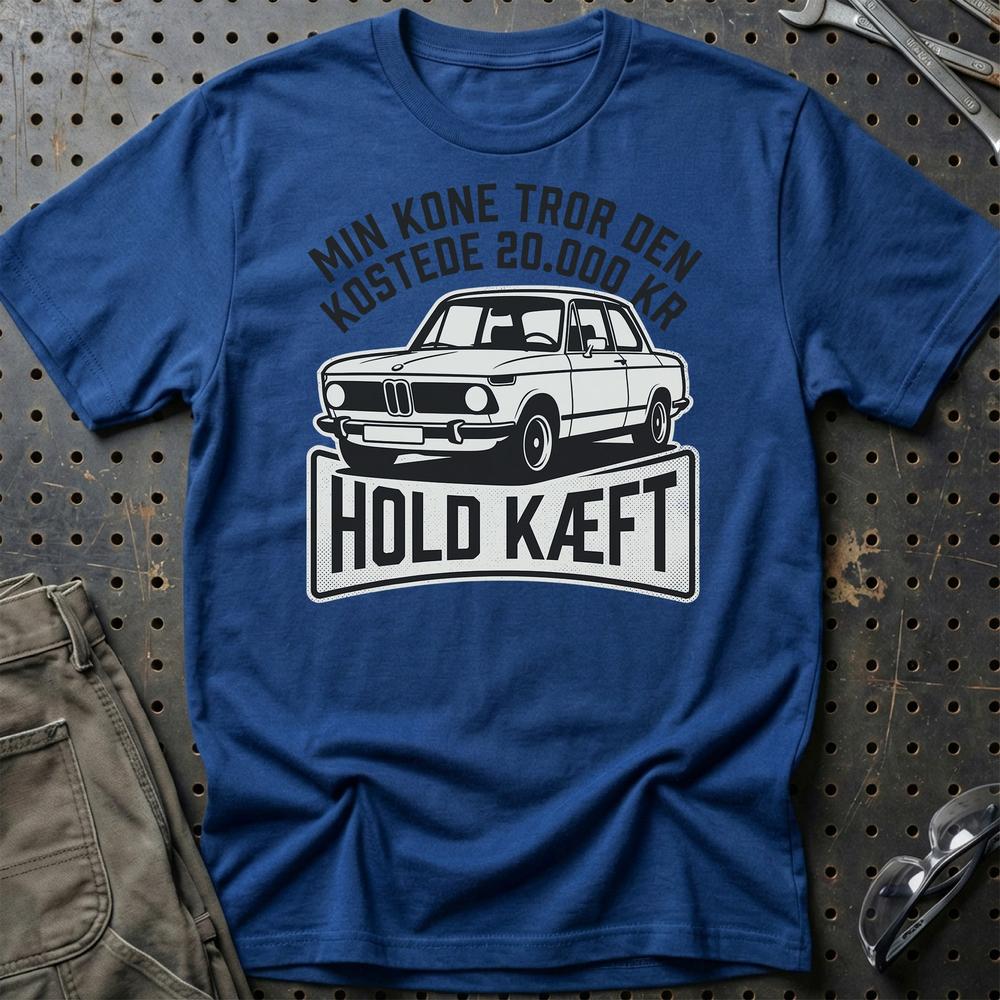 Min Kone Tror Den Kostede 20.000 Kr – Hold Kæft Unisex T-Shirt , Bomuld-Beklædning-Garage Culture-Blå Royal-S-Garage Culture Shop- garage - man cave - merchandise