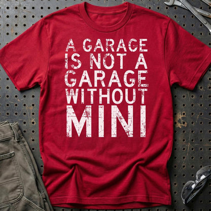 Mini - A Garage Is Not A Garage Without Mini - Unisex T-Shirt , Bomuld-Beklædning-Mini-Rød-S-Garage Culture Shop- garage - man cave - merchandise