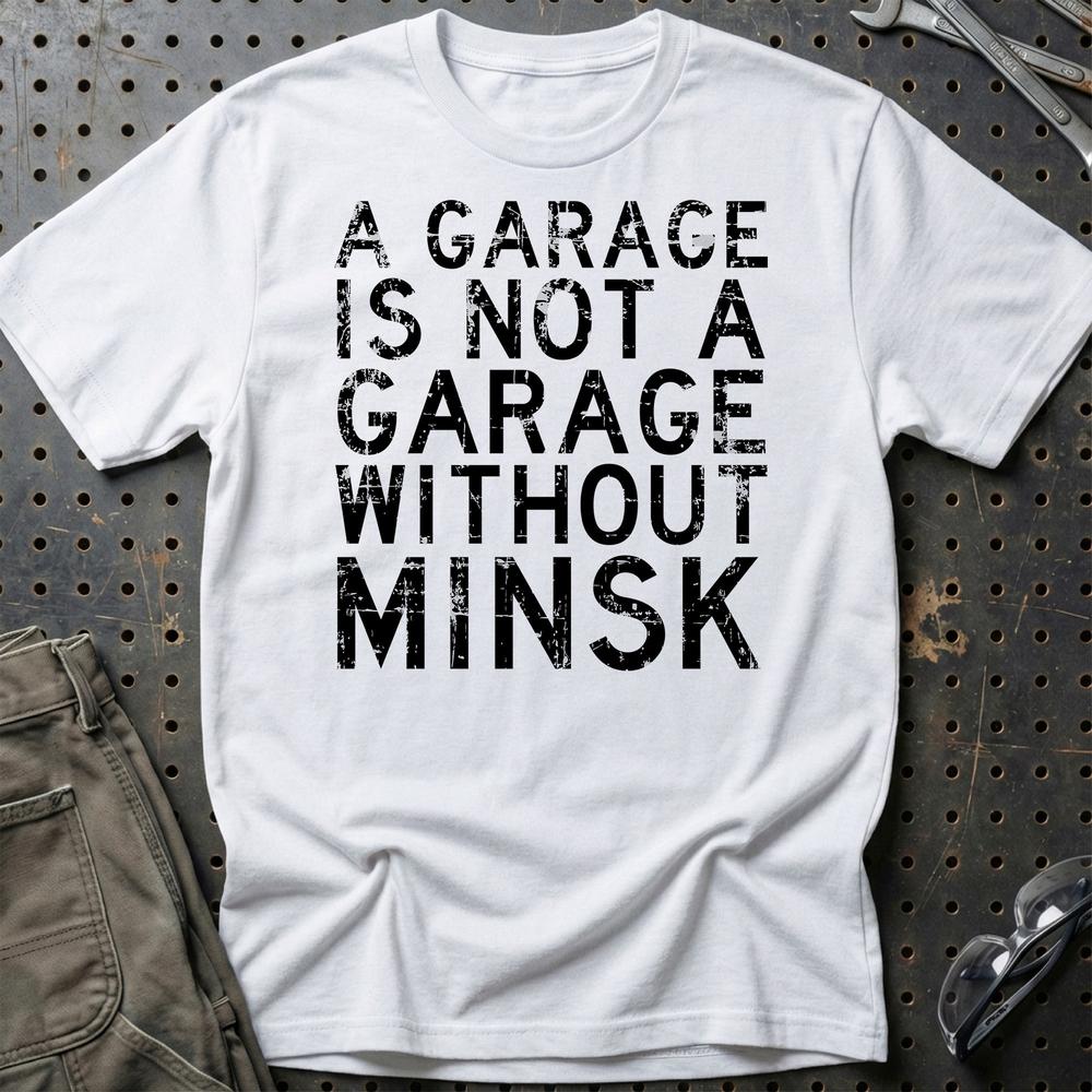 Minsk - A Garage Is Not A Garage Without Minsk T-Shirt-Beklædning-Minsk-Hvid-S-Garage Culture Shop- garage - man cave - merchandise