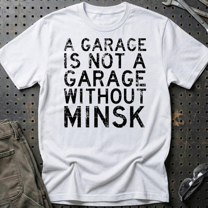 Minsk - A Garage Is Not A Garage Without Minsk - Unisex T-Shirt , Bomuld-Beklædning-Minsk-Hvid-S-Garage Culture Shop- garage - man cave - merchandise