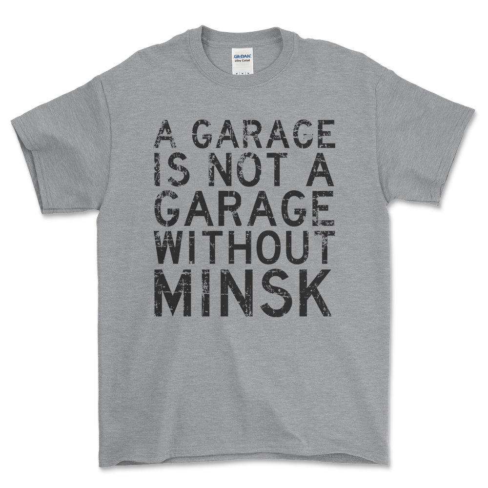 Minsk - A Garage Is Not A Garage Without Minsk - Unisex T-Shirt , Bomuld-Beklædning-Minsk-Grå Sport-S-Forside-Garage Culture Shop- garage - man cave - merchandise