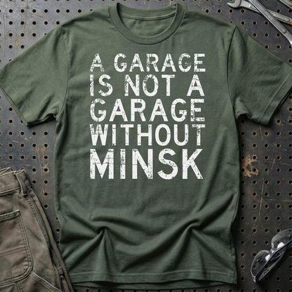 Minsk - A Garage Is Not A Garage Without Minsk - Unisex T-Shirt , Bomuld-Beklædning-Minsk-Grøn Militær-S-Garage Culture Shop- garage - man cave - merchandise