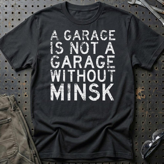 Minsk - A Garage Is Not A Garage Without Minsk - Unisex T-Shirt , Bomuld-Beklædning-Minsk-Sort-S-Garage Culture Shop- garage - man cave - merchandise