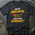 
Møbelmontør – Hvad er din superkraft? – Unisex T-Shirt – Sort