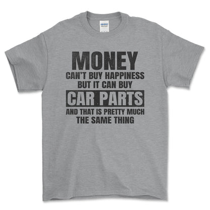 Money can't buy happiness but it can buy car parts T-Shirt , Bomuld-Beklædning-Garage Culture-Grå Sport-S-Forside-Garage Culture Shop- garage - man cave - merchandise