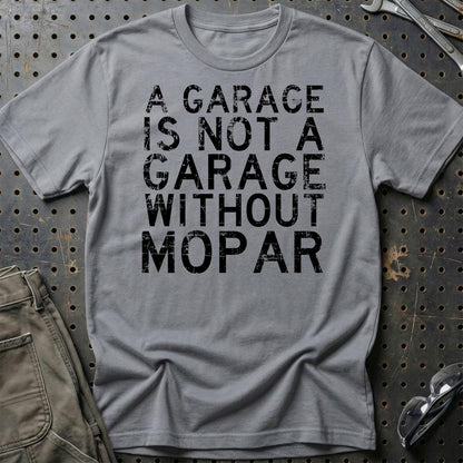 Mopar - A Garage Is Not A Garage Without Mopar - Unisex T-Shirt , Bomuld-Beklædning-Mopar-Grå Sport-S-Garage Culture Shop- garage - man cave - merchandise