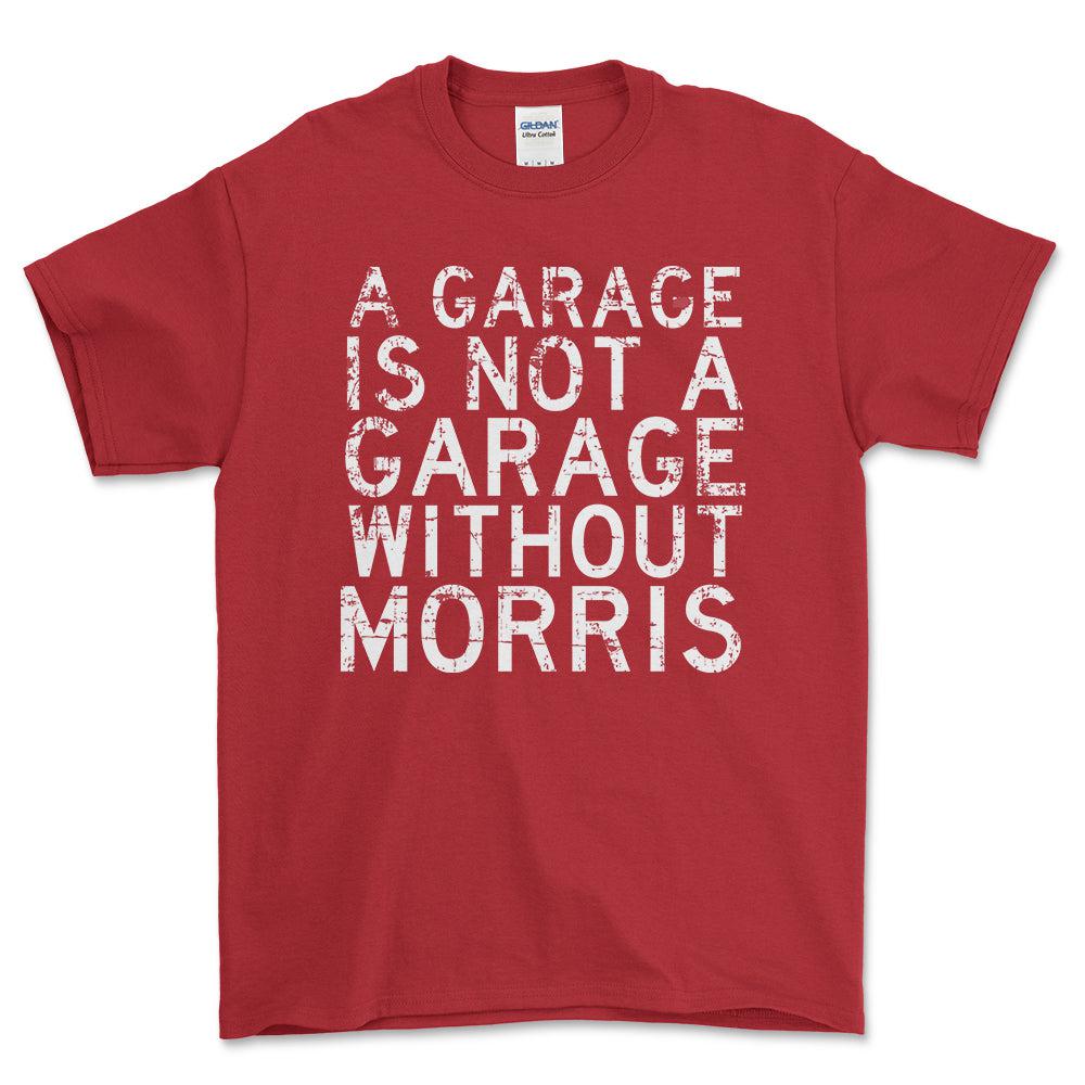Morris - A Garage Is Not A Garage Without Morris - Unisex T-Shirt , Bomuld-Beklædning-Morris-Rød-S-Forside-Garage Culture Shop- garage - man cave - merchandise
