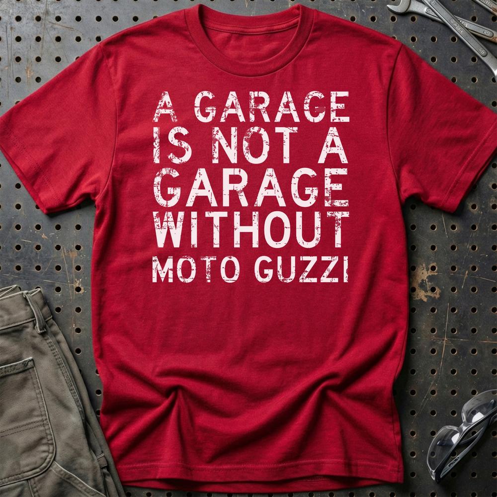 Moto Guzzi - A Garage Is Not A Garage Without Moto Guzzi - Unisex T-Shirt , Bomuld-Beklædning-Moto Guzzi-Rød-S-Garage Culture Shop- garage - man cave - merchandise