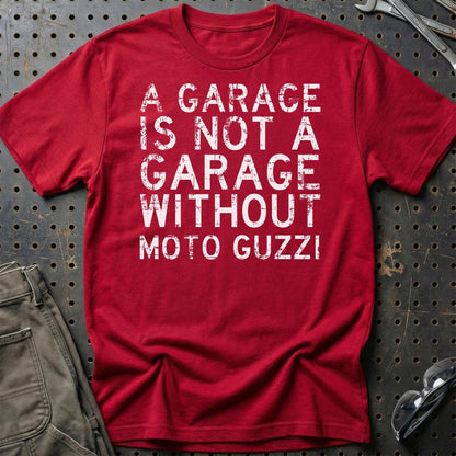 Moto Guzzi - A Garage Is Not A Garage Without Moto Guzzi - Unisex T-Shirt , Bomuld-Beklædning-Moto Guzzi-Rød-S-Garage Culture Shop- garage - man cave - merchandise