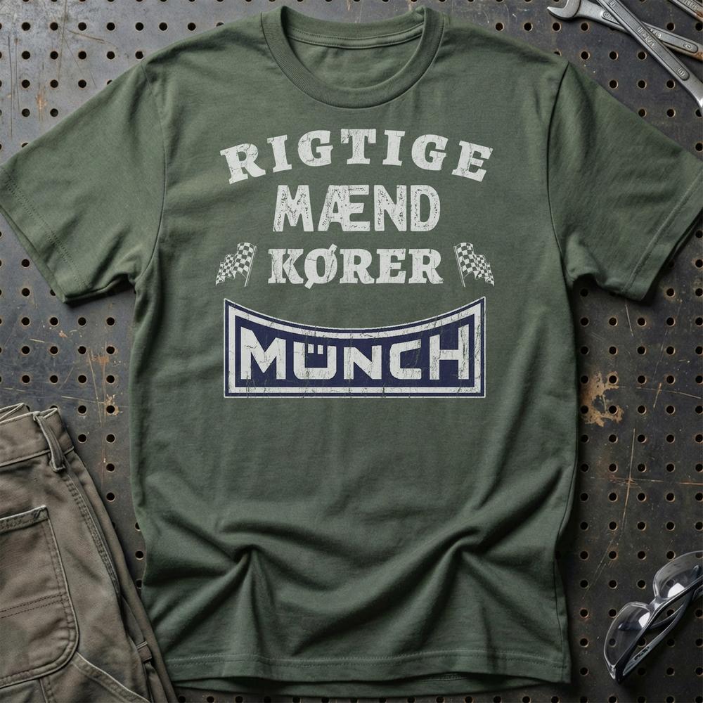 Munch Rigtige Mænd Kører T-Shirt-Beklædning-Munch-Grøn Militær-S-Garage Culture Shop- garage - man cave - merchandise