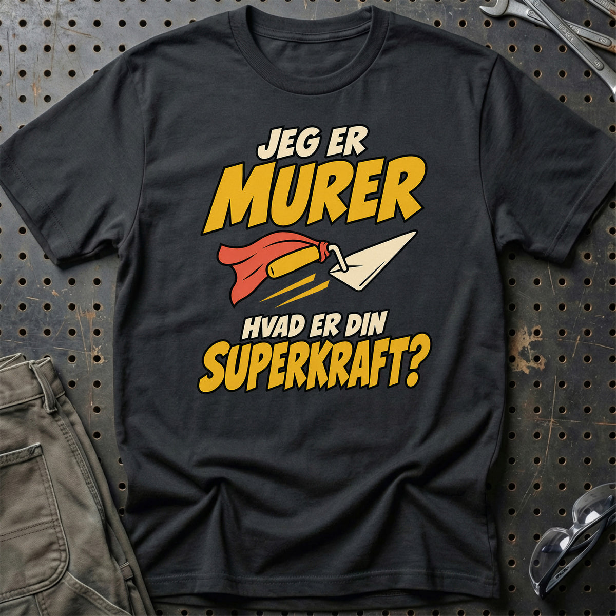 
Murer – Hvad er din superkraft? – Unisex T-Shirt – Sort