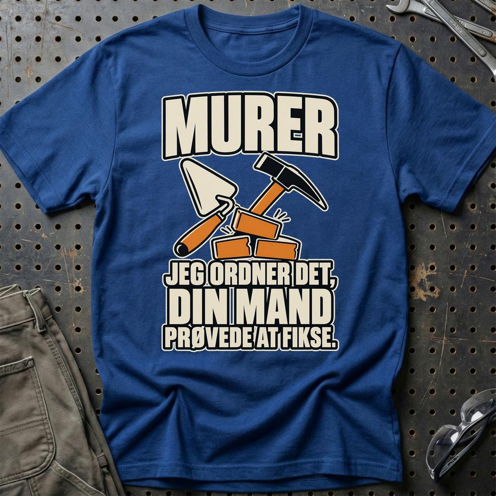 
Produktbillede af Murer – Jeg Ordner Det, Din Mand Prøvede At Fikse T-Shirt